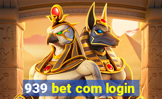 939 bet com login